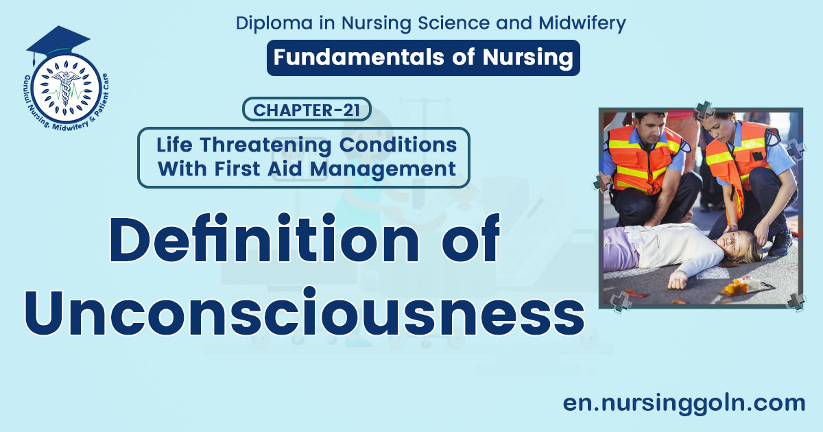 Definition of Unconsciousness | CHAPTER 21 | Fundamentals of Nursing