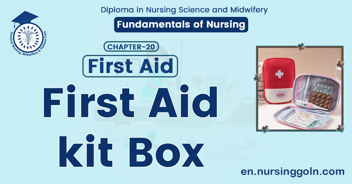 First aid kit Box | CHAPTER 20 | Fundamentals of Nursing