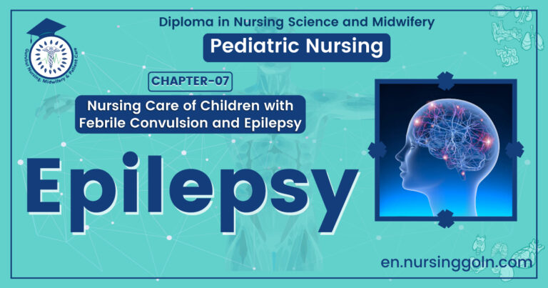 Concept about Epilepsy | CHAPTER 7 | Pediatric Nursing