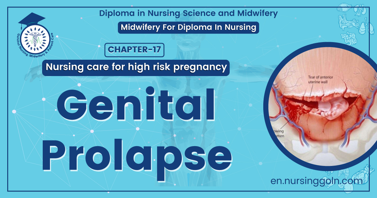 Genital Prolapse | Chapter 17 | Midwifery For Diploma In Nursing