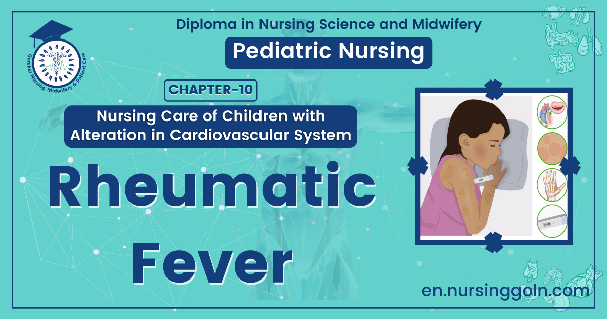Medical Rheumatic Fever | CHAPTER 10 | Pediatric Nursing
