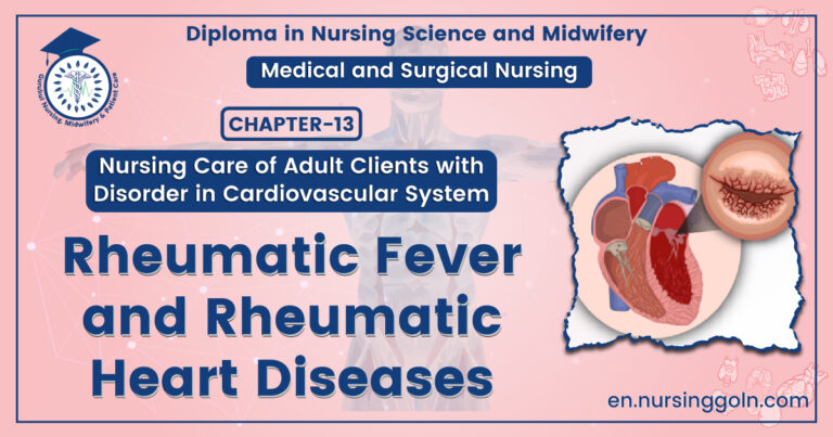 Rheumatic fever and rheumatic heart diseases | CHAPTER-13 | Medical and Surgical Nursing