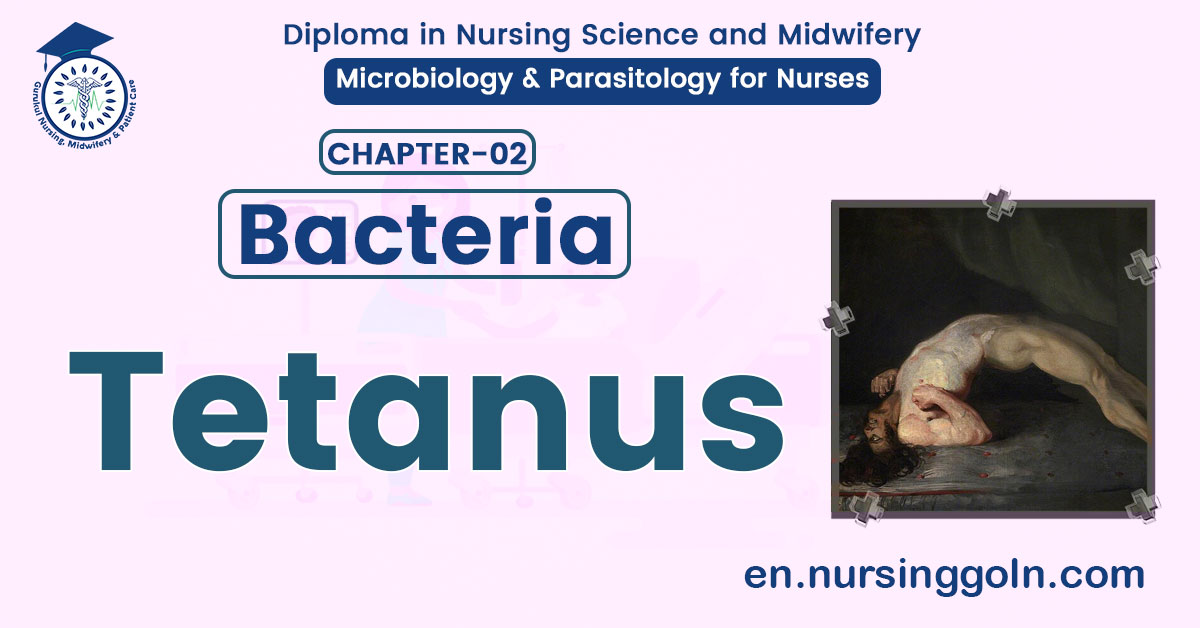 All about Tetanus | CHAPTER 2 | Microbiology & Parasitology for Nurses