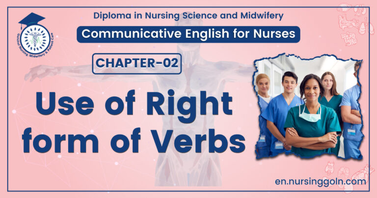 Use of Right form of Verbs | CHAPTER-02 | Communicative English for Nurses